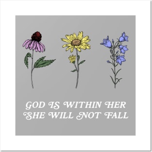 God is within her, she will not fall | 3 Flowers Posters and Art